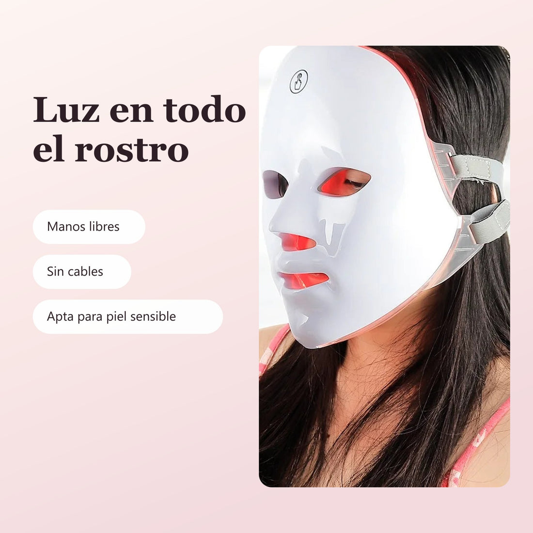 Luz en todo el rostro: la máscara LED puesta, manos libres y apta para piel sensible